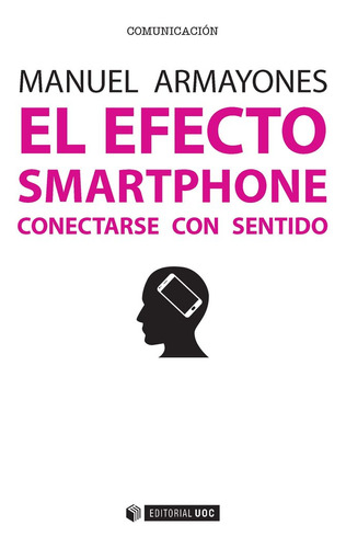 Libro El Efecto Smartphone - Armayones Ruiz, Manuel