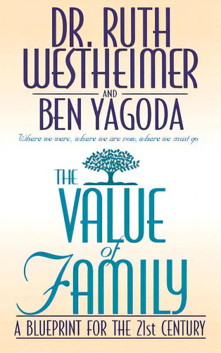 The Value Of Family: A Blue Print For The 21st Century, De Westheimer, Ruth K.. Editorial Warner Books, Tapa Dura En Inglés