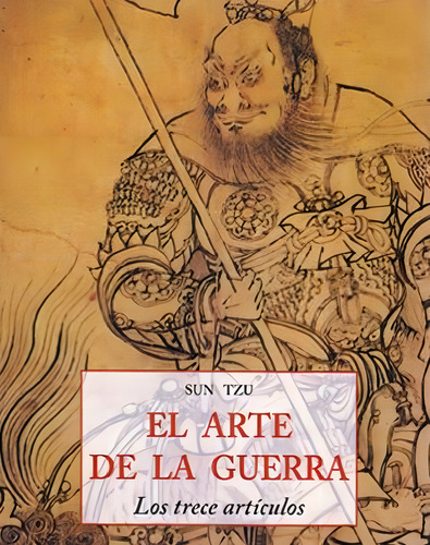 El Arte De La Guerra . Los Trece Articulos