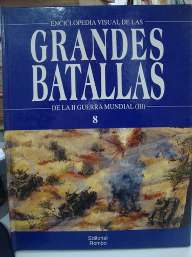 Enciclopedia Visutal De Las Grandes Batallas Tomo 8