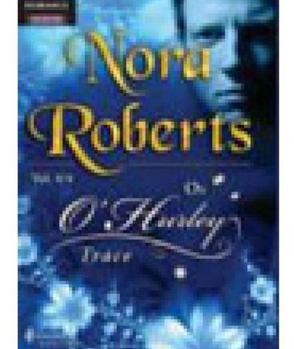 Livro Trace - Os O Hurley Vol. 4 Nora Roberts