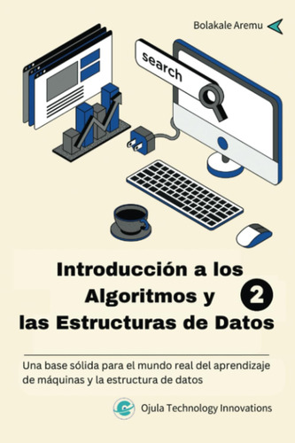 Introducción A Algoritmos Y Estructuras De Datos 2: Una Base