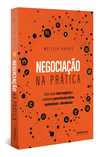 Negociacao Na Pratica - (autentica Business)-davies, Melissa