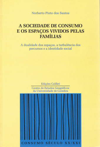  A Sociedade De Consumo E Os Espaços Vividos Pelas Famílias 