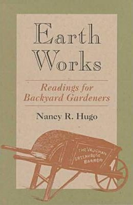 Earth Works - Nancy Ross Hugo