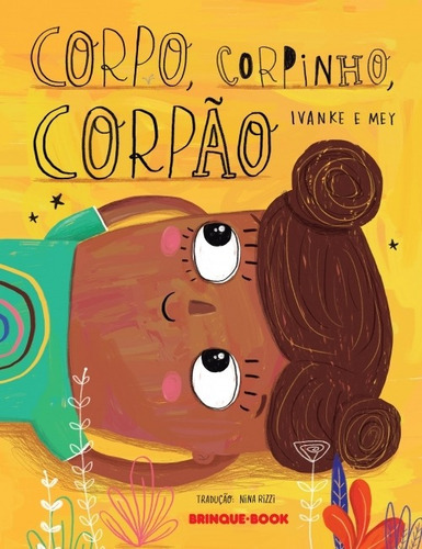 Corpo, Corpinho, Corpão, De Mey Clerici; Ivanke., Vol. 1. Editora Brinque Book, Capa Mole, Edição 1 Em Português, 2023