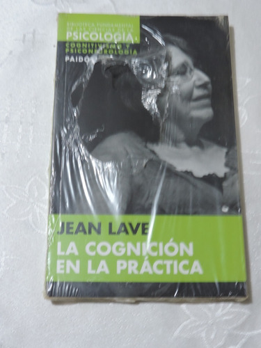 La Cognición En La Práctica  Jean Lave  Paidós  Psicología