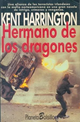 Kent Harrington: Hermano De Los Dragones