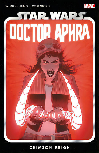 Star Wars: Doctor Aphra Vol. 4 - Crimson Reign, De Alyssa Wong. Editorial Gardners En Inglés
