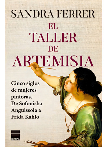 El Taller De Artemisia, De Ferrer Valero; Sandra. Editorial Principal De Los Libros, Tapa Blanda, Edición 1 En Español, 2023