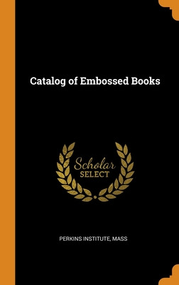 Libro Catalog Of Embossed Books - Perkins Institute, Mass
