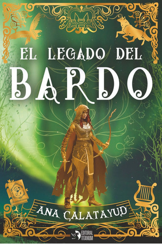 El Legado Del Bardo, De Calatayud, Ana. Editorial Titanium, Tapa Blanda En Español