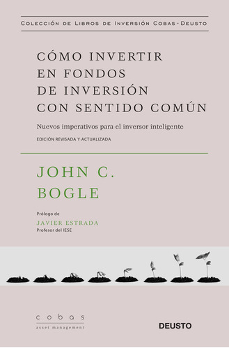 Cómo Invertir En Fondos Con Sentido Común - John C. Bogle