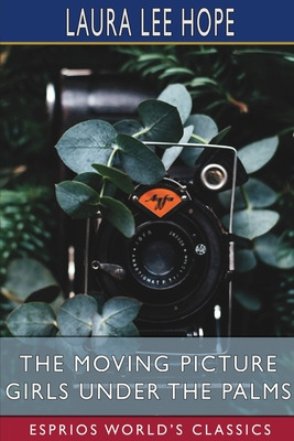 Libro The Moving Picture Girls Under The Palms (esprios C...