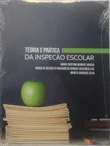 Comprar Livro Teoria E Prática Da Inspeção Escolar - Maria Cristina Munhoz Araújo E Outros - Editora Iesde