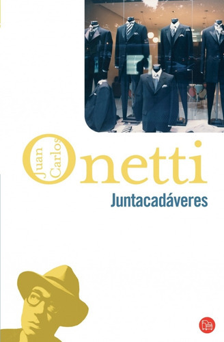 Juntacadaveres, De Juan Carlos Onetti. Editorial Suma De Letras Arg., Tapa Blanda En Español, 2007