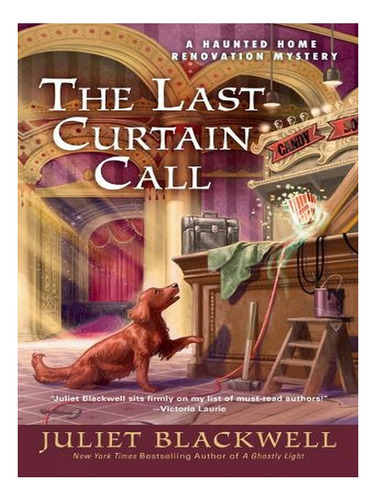 The Last Curtain Call (paperback) - Juliet Blackwell. Ew06