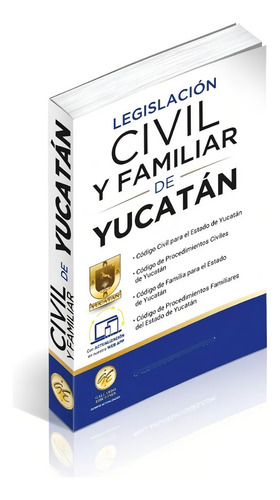 Legislación Esencial Civil Y Familiar De Yucatán 2024. Código Civil. Código De Procedimientos Civiles. Guía Práctica Términos. Código Nacional De Procedimientos Civiles Y Familiares. Acceso Web App.