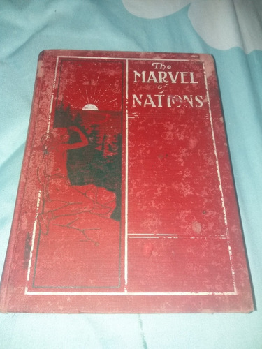 Libro Antiguo The Marvel Of Nations 1901