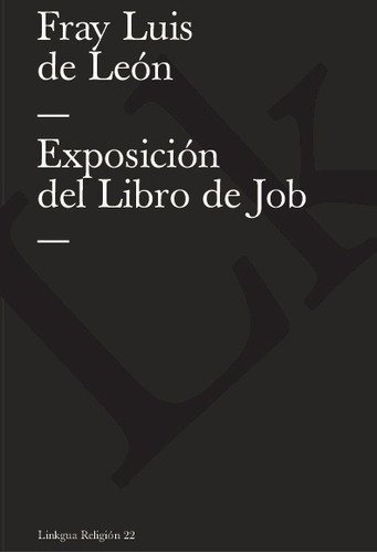 Exposición Del Libro De Job, De Fray Luis De León. Editorial Linkgua Red Ediciones En Español