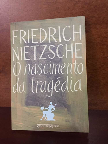 O Nascimento Da Tragédia - Friedrich Nietzsche