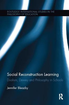 Libro Social Reconstruction Learning: Dualism, Dewey And ...