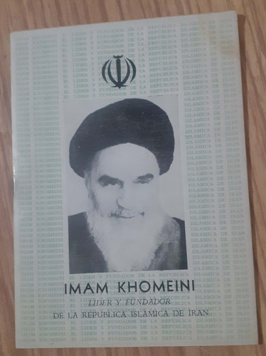 Folleto Imam Khomeini  Publicado Por La Embajada De Irán 