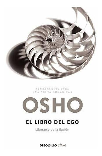 El Libro Del Ego : Osho (*)