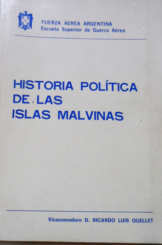 Historia Política De Las Islas Malvinas Quellet