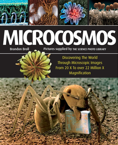 Libro: Microcosmos: Discovering The World Through Microscopi