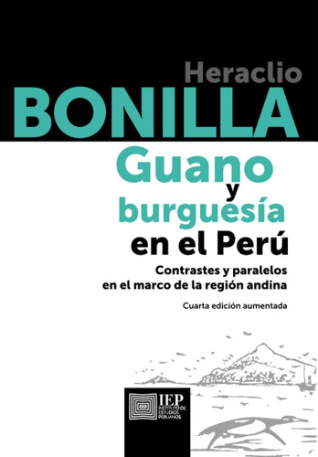 Libro: Guano Y Burguesía En El Perú: Contrastes Y Paralelos 