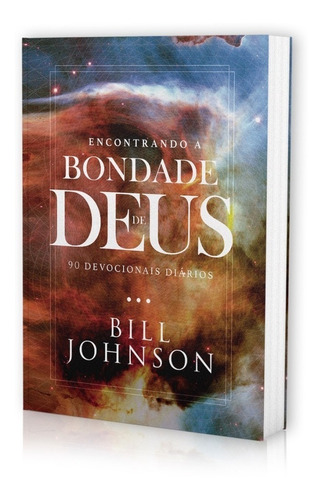 Encontrando A Bondade De Deus Livro Bill Johnson 