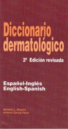 Diccionario Dermatológico Español Ingles 2da Ed.