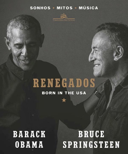 Renegados: Born In The Usa, De Obama, Barack / Springsteen, Bruce. Editora Companhia Das Letras, Capa Mole Em Português