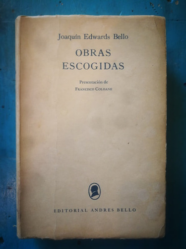 Obras Escogidas - Joaquín Edwards Bello