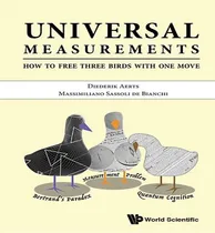 Comprar Libro Universal Measurements: How To Free Three Birds In ...