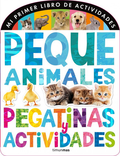 Pequeanimales. Pegatinas Y Actividades (libro Original)