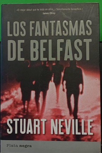 Los Fantasmas De Belfast - Stuart Neville