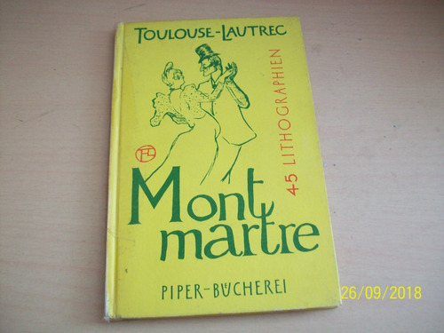 Toulouse-lautrec. Mont Martre. 45 Lithographien,1954