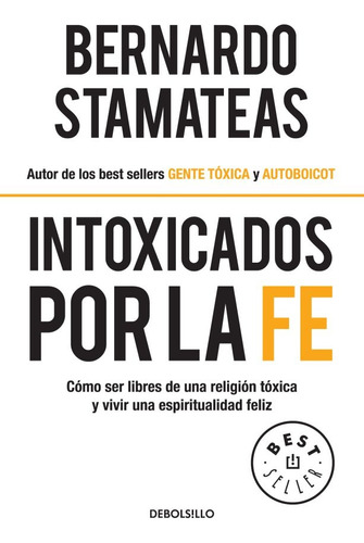 Intoxicados Por La Fe - Bernardo Stamateas