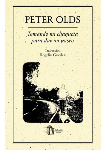 Tomando Mi Chaqueta Para Dar Un Paseo, De Olds , Peter.. Editorial Ediciones Del Ermitaño En Español