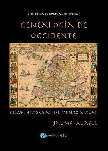 Genealogia De Occidente. Claves Historicas Del Mundo Actu...