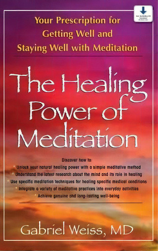 The Healing Power Of Meditation, De Gabriel S Weiss. Editorial Basic Health Publications, Tapa Dura En Inglés