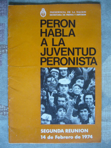 Peron Habla A La Juventud Peronista / 2ª Reunion / 1974