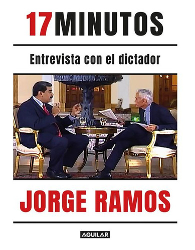 Libro 17 Minutos: Entrevista Con El Dictador