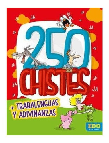 250 Chistes, Trabalenguas Y Adivinanzas