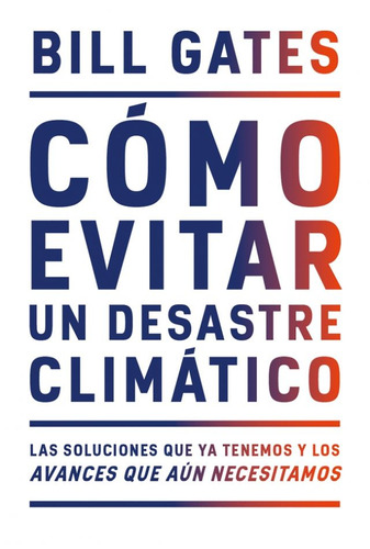 Libro Como Evitar Un Desastre Climatico De Bill Gates