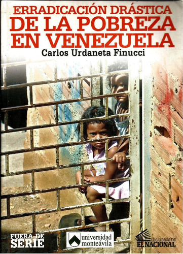 Erradicación Drástica Pobreza Venezuela - C Urdaneta Finucci