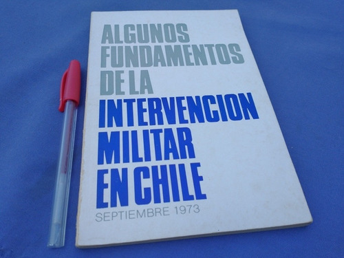 Algunos Fundamentos De La Intervencion Militar En Chile 1973