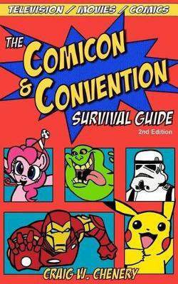 Libro The Comicon And Convention Survival Guide - Craig W...